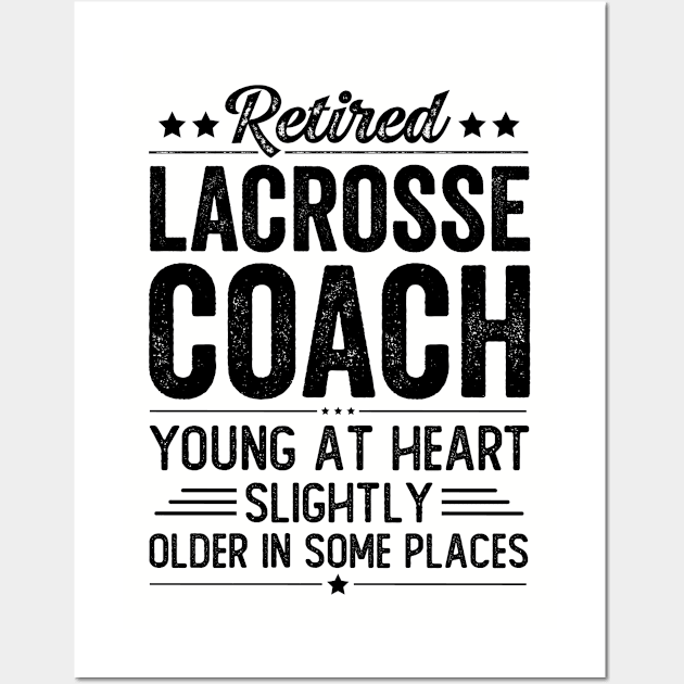 Retired Lacrosse Coach Wall Art by Stay Weird